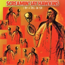 Screamin Jay Hawkins - I Put A Spell On You